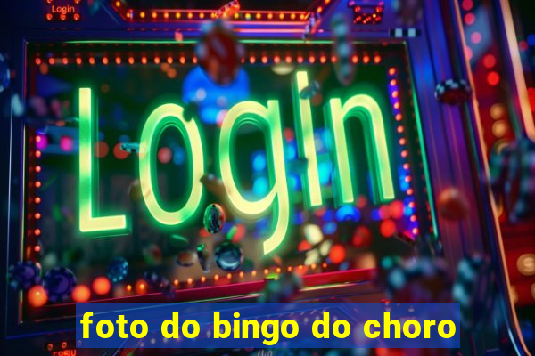 foto do bingo do choro